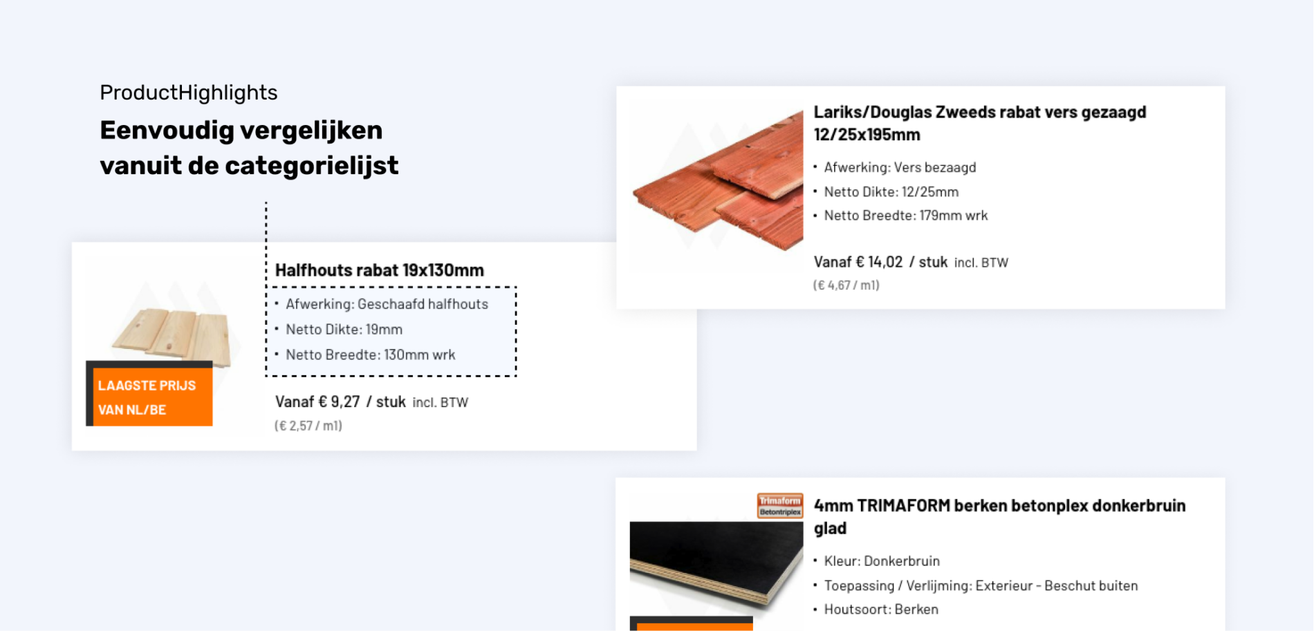 Product highlights. Eenvoudig vergelijken vanuit de categorielijst.